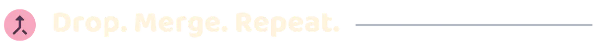 01-drop-merge-repeat.png