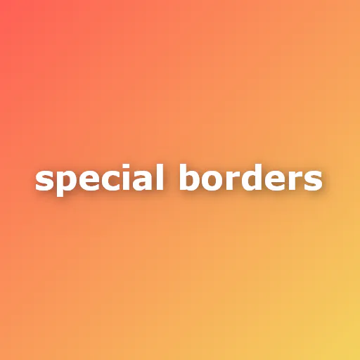 Special Borders