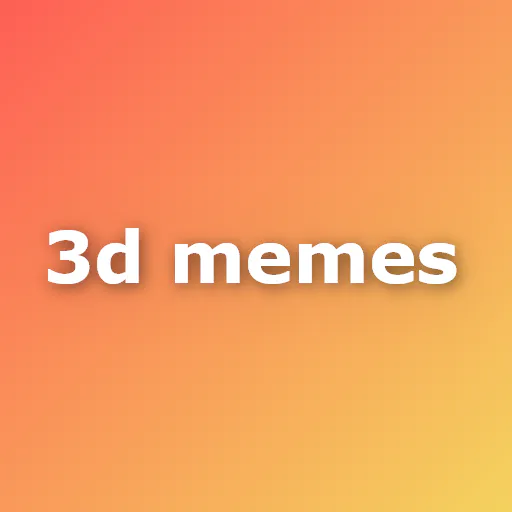 3D Memes