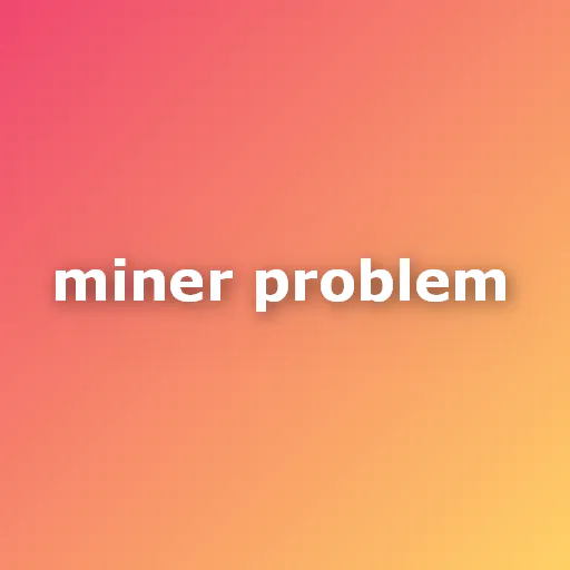 Miner Problem