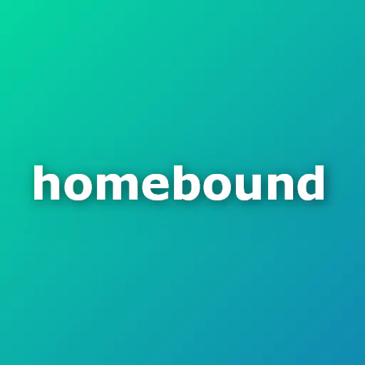 Homebound
