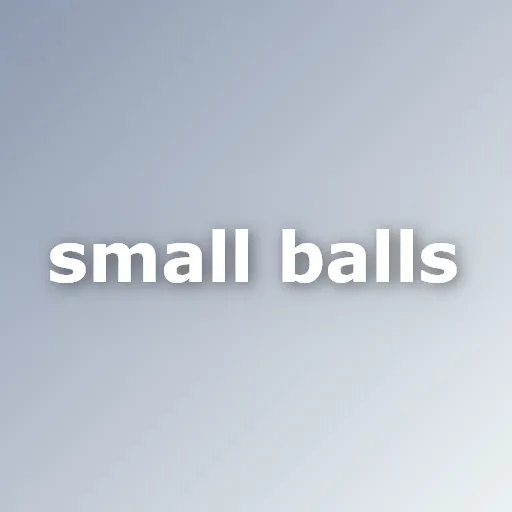 Small Balls