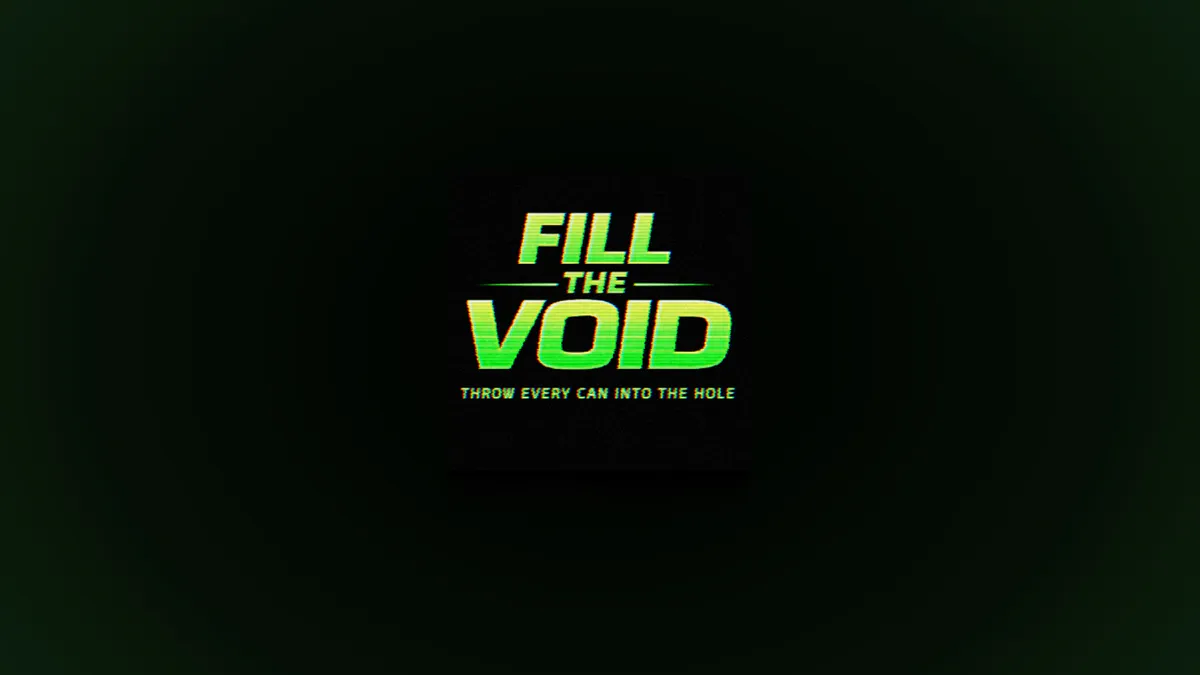 Fill the void