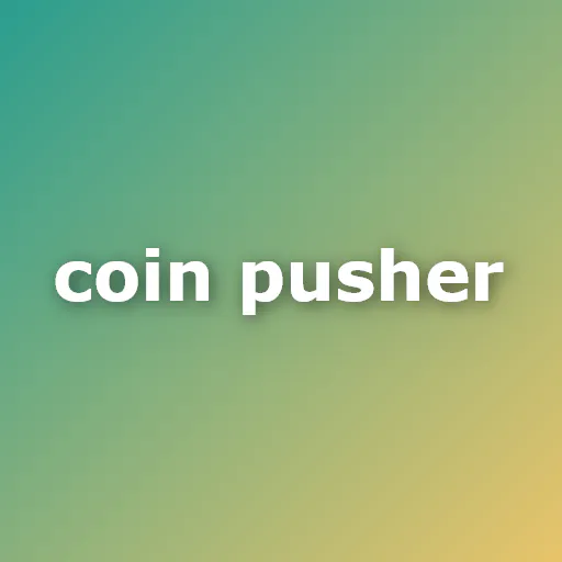 Coin pusher