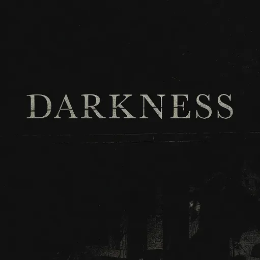 Darkness