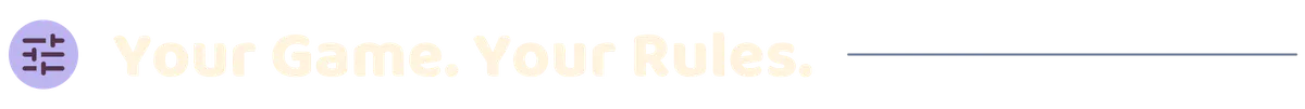 04-your-game-your-rules.png