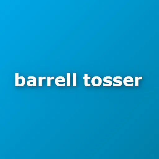 Barrell Tosser