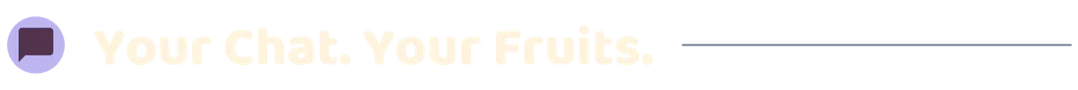 07-your-chat-your-fruits.png