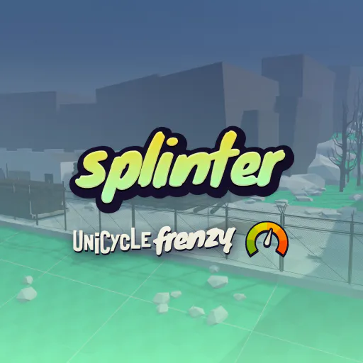 Unicycle Frenzy Splinter