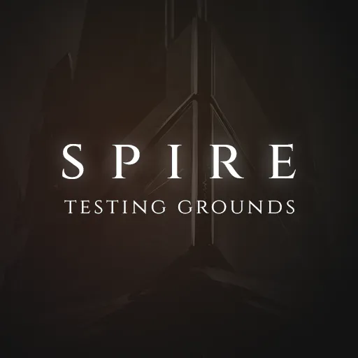 Spire: Testing Grounds