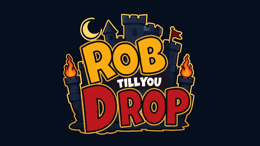 Rob Till You Drop