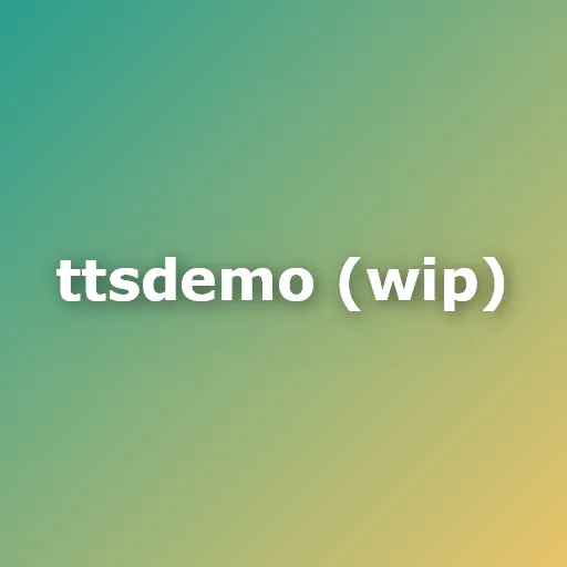TTSDemo (wip)