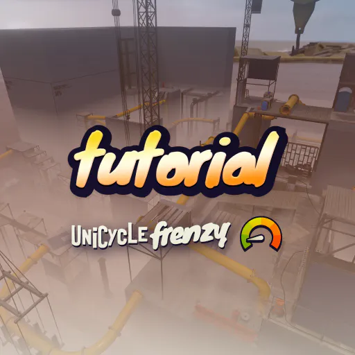 Unicycle Frenzy Tutorial