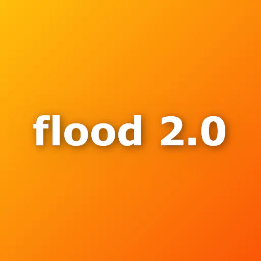 Flood 2.0