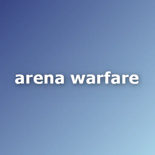 Arena Warfare