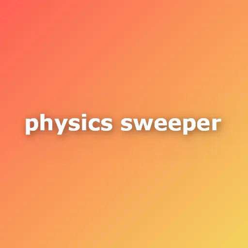 Physics Sweeper