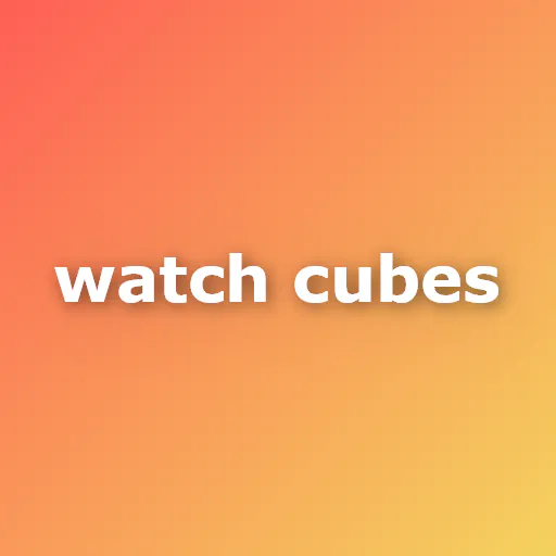 Watch cubes
