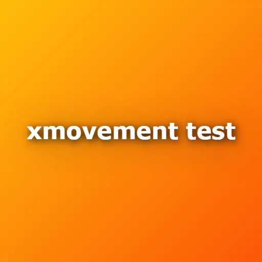 XMovement Test