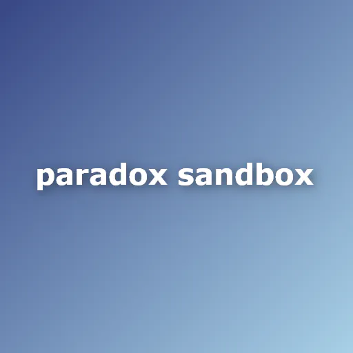 Paradox Sandbox (PS)