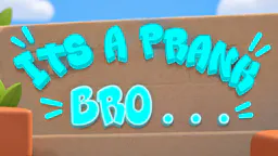 Its A Prank Bro! thumbnail
