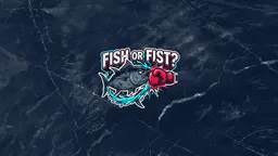 Fish or Fist? thumbnail