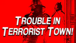 Trouble in Terrorist Town! thumbnail