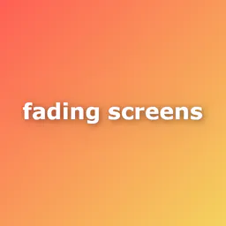 Fading screens thumbnail