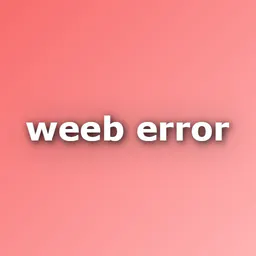 Weeb Error thumbnail