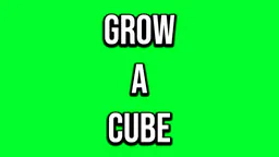 Grow a Cube thumbnail